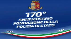 Cerimonia per l’Anniversario dei 170 anni della fondazione della Polizia di Stato